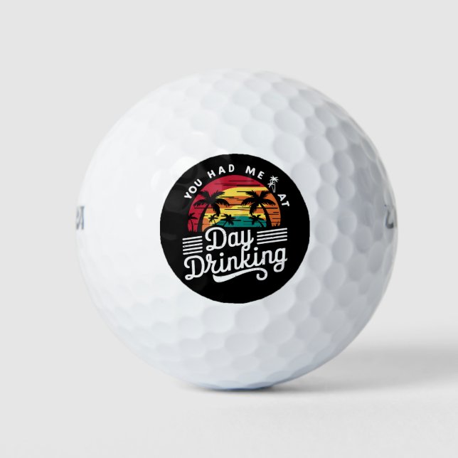 You Had Me At Day Drinking Funny Retro Beach  Golf Balls (Front)