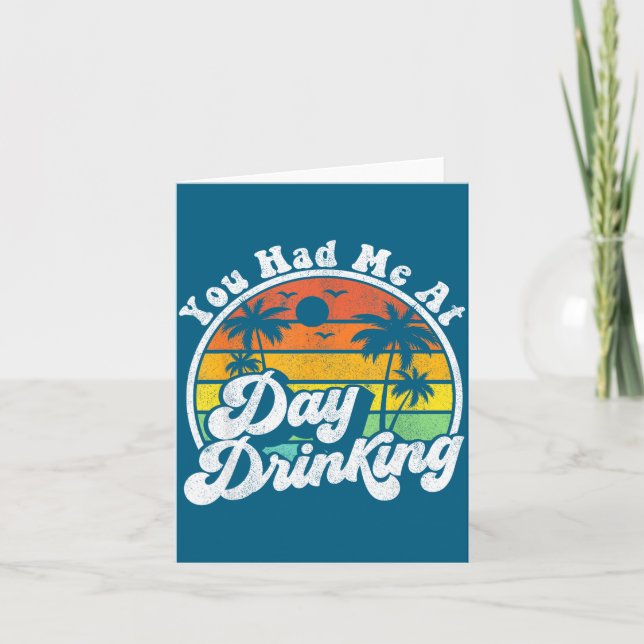 You Had Me At Day Drinking Funny Retro Beach Summe Card (Front)