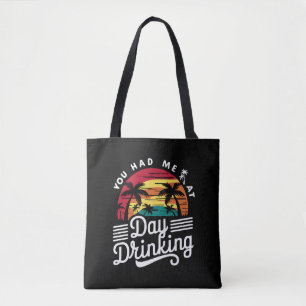 You Had Me At Day Drinking Funny Retro Beach  Tote Bag