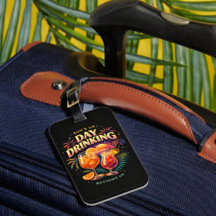 You Had Me at Day Drinking Luggage Tag