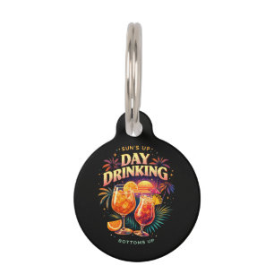 You Had Me at Day Drinking Pet Tag