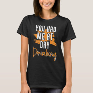 You Had Me At Day Drinking Retro Beach Cruise 3 T-Shirt