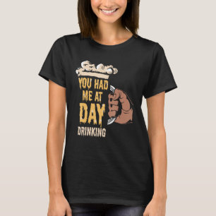 You Had Me At Day Drinking Retro Beach Cruise 7 T-Shirt