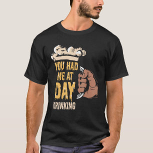 You Had Me At Day Drinking Retro Beach Cruise 7 T-Shirt