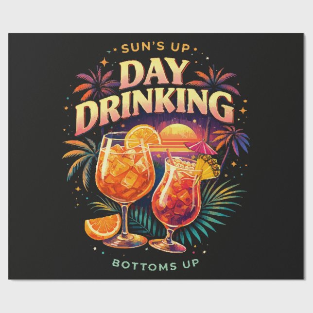 You Had Me at Day Drinking Wrapping Paper (Flat)