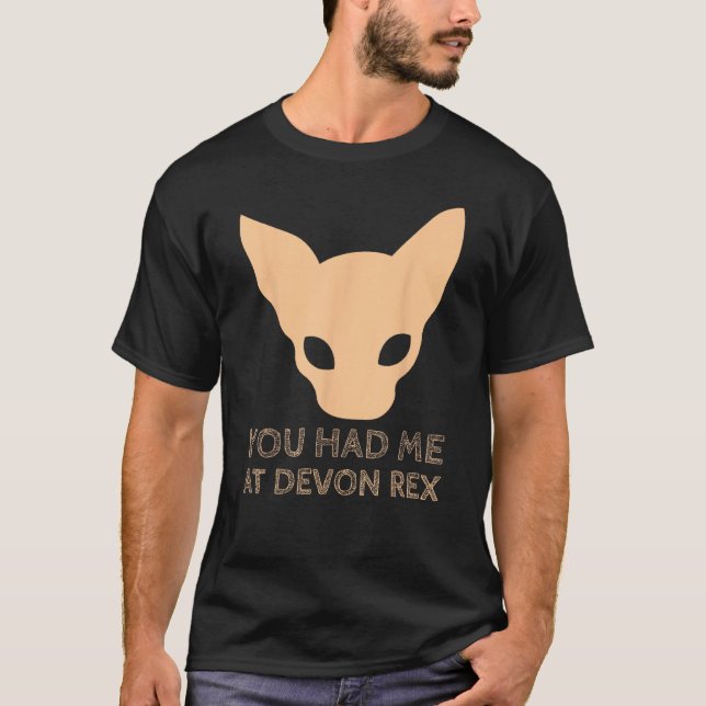 You Had Me At Devon Rex  Cat T-Shirt (Front)