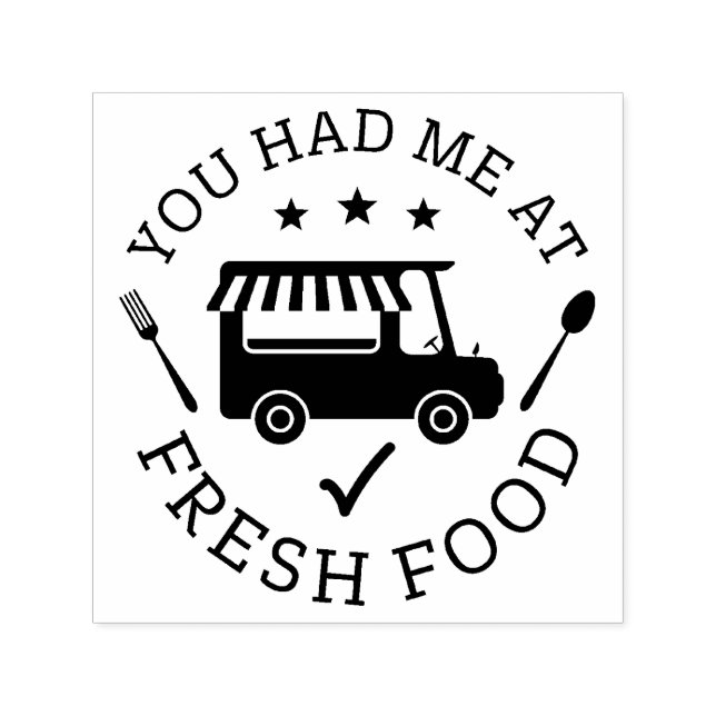 You Had Me At Fresh Food Stamp (Design)