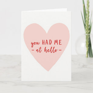 You Had Me At Hello Card