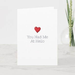 You Had Me At Hello Red Heart Card