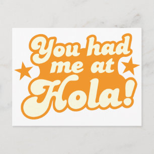 You had me at HOLA Mexican Spanish greeting hello Postcard