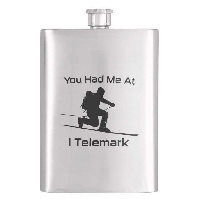 You Had Me At I Telemark Ski Hip Flask (Front)