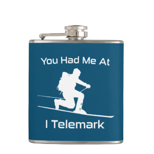 You Had Me At I Telemark Ski Hip Flask