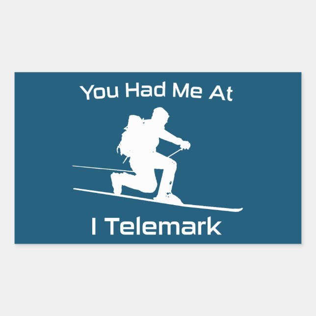 You Had Me At I Telemark Ski Rectangular Sticker (Front)