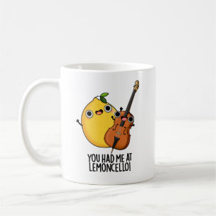 You Had Me At Lemon-cello Funny Drink Pun  Coffee Mug