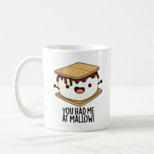 You Had Me At Mallow Funny Smore Pun  Coffee Mug