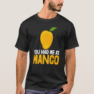 You Had Me At Mango Funny Mango Fruit Love Premium T-Shirt
