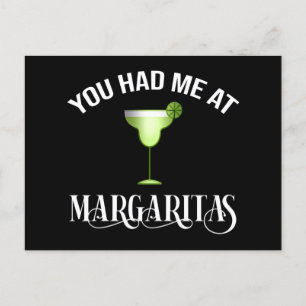 You Had Me At Margaritas Postcard