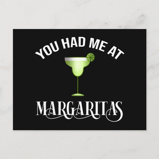 You Had Me At Margaritas Postcard (Front)