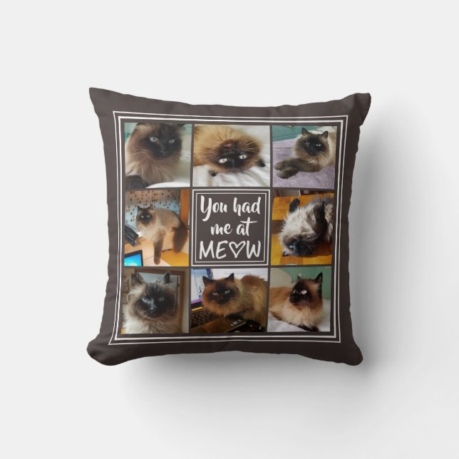 You Had Me at MEOW | 8-Photo (editable colour) Cushion (Front)