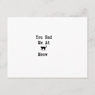 You Had Me At Meow Postcard