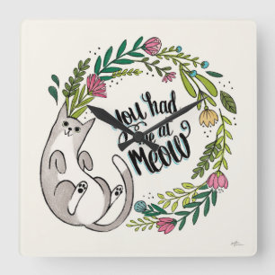 You Had Me At Meow Square Wall Clock