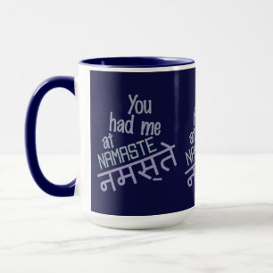 You Had Me at Namaste custom mugs