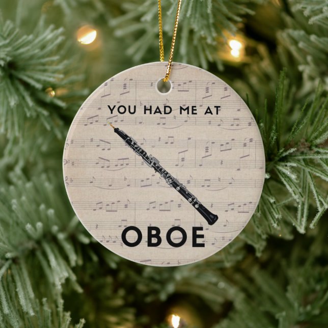 You had me at Oboe Funny oboist  humour   Ceramic Ornament (Tree)