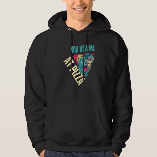 You Had Me At Pizza Hoodie (Front)