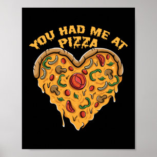 You Had Me At Pizza Quote Poster