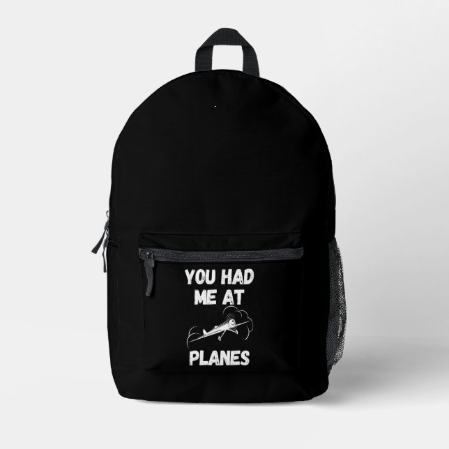 You Had me at Planes, Funny, Simple Aviation Printed Backpack (Front)