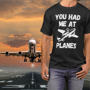 You Had Me At Planes Typography, Aviation, Funny T-Shirt