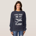 You Had Me At Planes Typography, Aviation, Funny