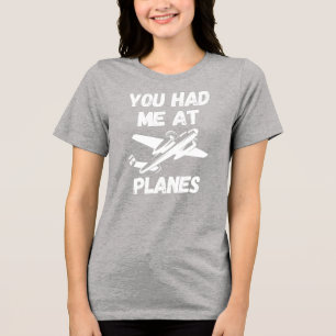 You Had Me At Planes Typography,WW2,Aviation,Funny Tri-Blend Shirt