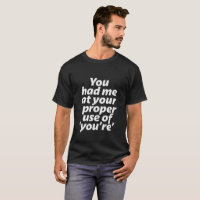 You Had Me At Proper Use of You're Funny Grammar