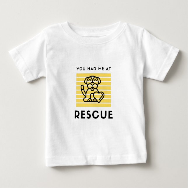 You had me at rescue baby T-Shirt (Front)