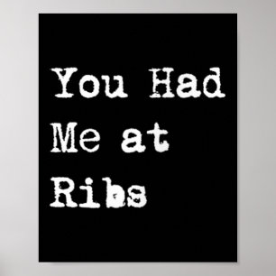 You Had Me At Ribs Funny Bbq Rib Barbecue Poster