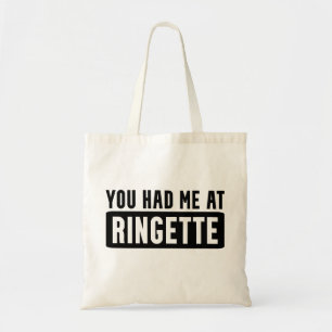 You had me at Ringette Funny Ringette Gifts Tote Bag