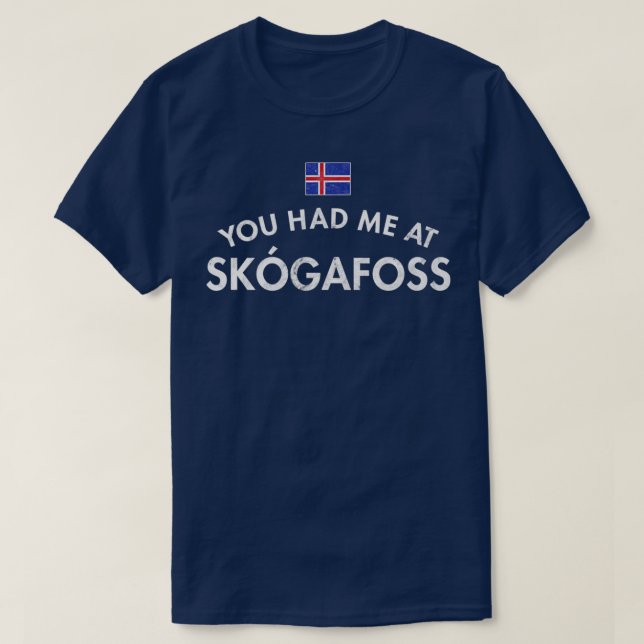 You Had Me At Skogafoss T-Shirt (Design Front)