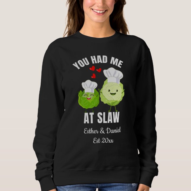 YOU HAD ME AT SLAW Kawaii Cabbage Valentines Sweatshirt (Front)