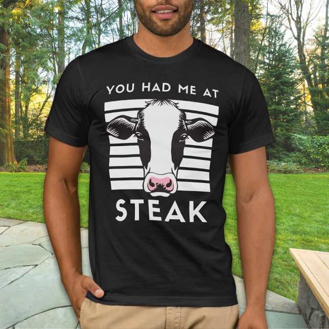 You Had Me At Steak Funny Cow Unisex T-Shirt (Indulge your carnivorous cravings with our 'You Had Me at Steak' tee featuring a bold cow graphic.)