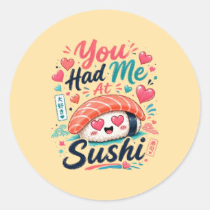 You Had Me at Sushi – Cute Kawaii Nigiri Classic Round Sticker