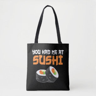 You Had Me At Sushi - Sushi Lovers Tote Bag