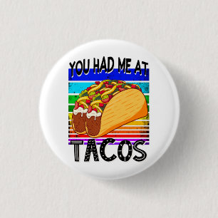 You Had Me at Tacos 3 Cm Round Badge