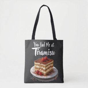 You Had Me at Tiramisu – Fun Food Print Tote Bag