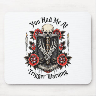 You Had Me At Trigger Warning, Bad Book Club, Roma Mouse Pad
