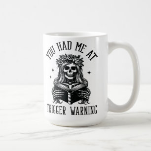 You Had Me At Trigger Warning Dark Romance Smutty Coffee Mug