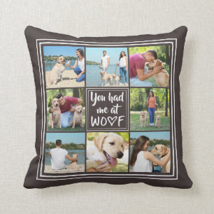 You Had Me at WOOF 8-Photo Collage Editable Brown Cushion