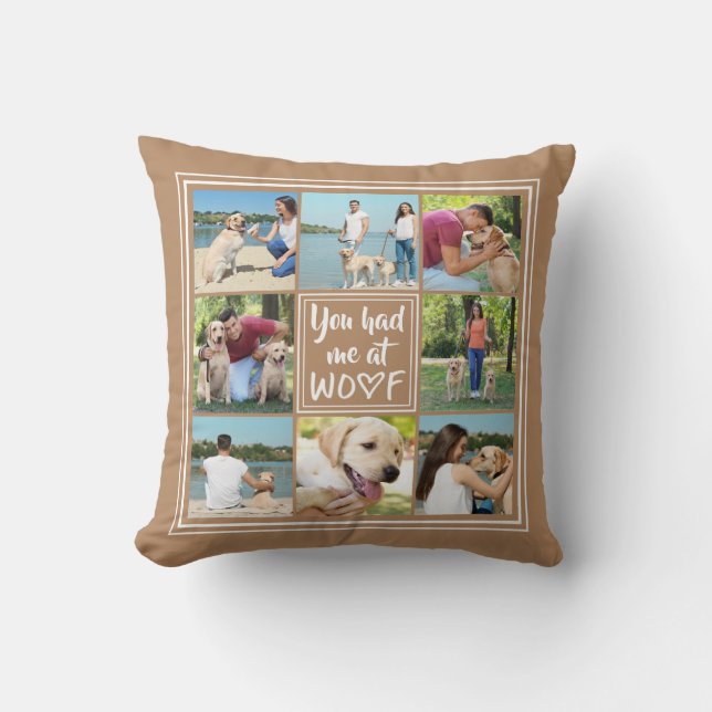 You Had Me at WOOF 8-Photo Collage Editable Tan Cushion (Front)