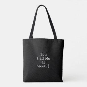 You Had me at Woof Dog Lover Simple Outline Design Tote Bag