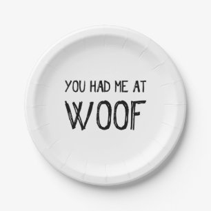 You Had Me At Woof Paper Plates